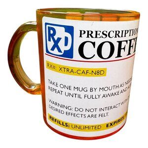 Prescription Coffee Mug Orange Glass Humor Gift RX & Funny Warning Labels 17.5 o